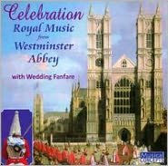 Celebration: Royal Music from Westminster Abbey