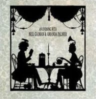 Title: An Evening With Neil Gaiman & Amanda Palmer, Artist: 