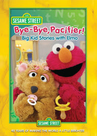 Title: Sesame Street: Bye-Bye Pacifier! Big Kid Stories with Elmo