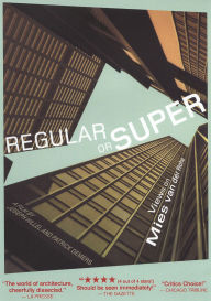 Title: Regular or Super: Views on Mies van der Rohe