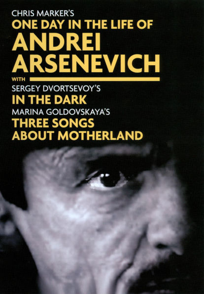 One Day in the Life of Andrei Arsenevich/Three Songs About Motherland/In the Dark