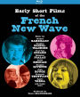 Early Short Films of the French New Wave [Blu-ray]