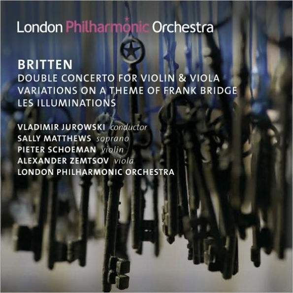 Britten: Double Concerto for Violin & Viola; Variations on a Theme of Frank Bridge; Les Illuminations
