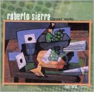 Roberto Sierra: Clarinet Works