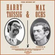 Title: The Music Of Harry Taussig & Max Ochs, Artist: 