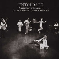 Title: Ceremony of Dreams: Studio Sessions and Outtakes 1972-1977, Artist: Entourage