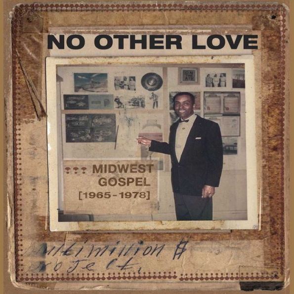 No Other Love: Midwest Gospel [1965-1978]