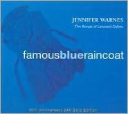 Title: Famous Blue Raincoat: The Songs Of Leonard Cohen, Artist: Jennifer Warnes