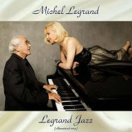Title: Legrand Jazz, Artist: Michel Legrand