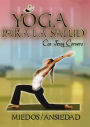 Yoga Para la Salud Con Jenny Cornero: Miedos/Ansiedad