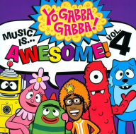 Title: Music Is... Awesome! Vol. 4, Artist: Yo Gabba Gabba!