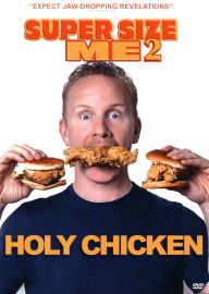 Title: Super Size Me 2: Holy Chicken!