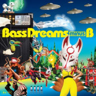 Title: Bass Dreams Minus B, Artist: Bass Dreams Minus B