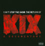 Can't Stop the Show: The Return of Kix [DVD/CD]