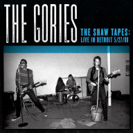 Title: The Shaw Tapes: Live in Detroit 5/27/88, Artist: The Gories