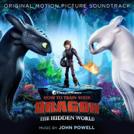 Title: How To Train Your Dragon: The Hidden World [Original Motion Picture Soundtrack], Artist: John Powell