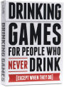 Drinking Games for People Who Never Drink Except When They Do