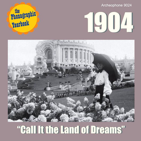 1904: Call It the Land of Dreams