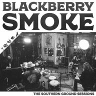 Title: The Southern Ground Sessions, Artist: Blackberry Smoke