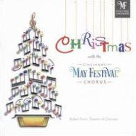 Title: Christmas with the Cincinnati May Festival Chorus, Artist: Cincinnati May Festival Chorus
