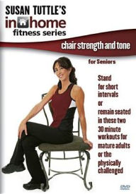 Title: Susan Tuttle's In Home Fitness: Chair Strength and Tone for Seniors