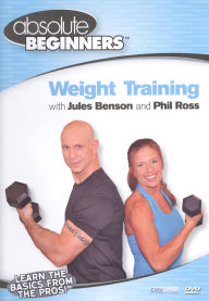 Title: Absolute Beginners: Weight Training with Jules Benson and Phil Ross