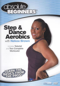 Title: Absolute Beginners: Step & Dance Aerobics With Nekea Brown