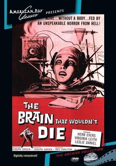 The Brain That Wouldn't Die