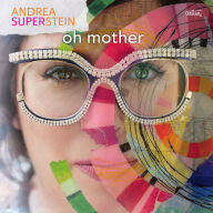 Title: Oh Mother, Artist: Andrea Superstein