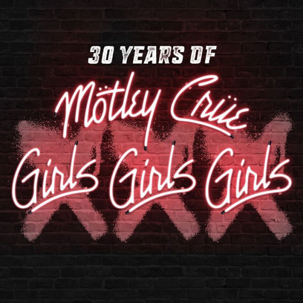 XXX: 30 Years of Girls, Girls, Girls [30th Anniversary Edition] [1 CD/1 DVD]