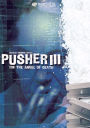 Pusher III: I'm the Angel of Death