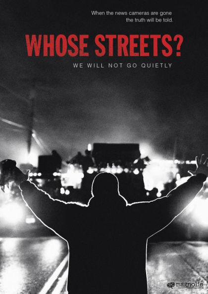 Whose Streets?