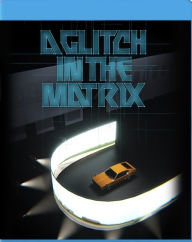 Title: A Glitch in the Matrix [Blu-ray]