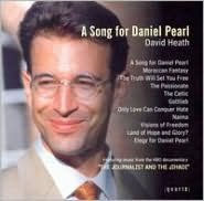 David Heath: A Song for Daniel Pearl