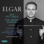 Elgar: Sea Pictures; The Music Makers