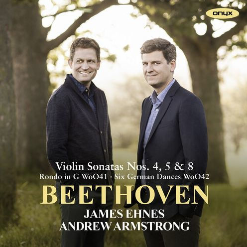 Beethoven: Violin Sonatas Nos. 4, 5 & 8; Rondo in G; Six German Dances