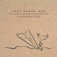 Title: Lost Songs & Underdogs, Artist: Tom Goss