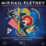 Title: Mikhail Pletnev: Trumpet Concerto & 14 Mémoires musicales, Artist: Rachmaninoff International Orchestra