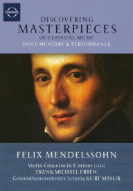 Title: Discovering Masterpeices of Classical Music: Felix Mendelssohn