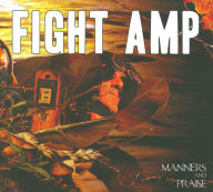 Title: Manners And Praise, Artist: Fight Amp