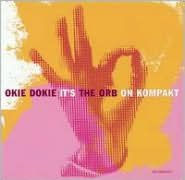 Okie Dokie It's the Orb on Kompakt