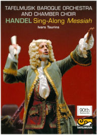 Title: Tafelmusik Baroque Orchestra and Chamber Choir: Handel - Sing-Along Messiah