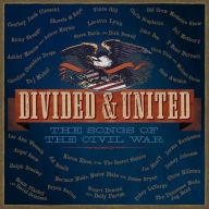 Title: Divided & United: Songs of the Civil War, Artist: 