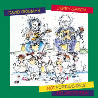 Title: Not for Kids Only [Deluxe Version], Artist: Jerry Garcia