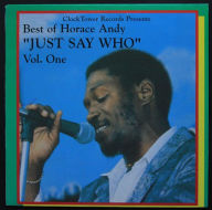 Title: Best of Vol. 1 (Just Say Who), Artist: Horace Andy