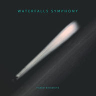Title: Waterfall Symphony, Artist: Fumio Miyashita