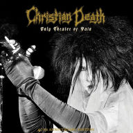 Title: Only Theatre of Pain, Artist: Christian Death