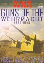 Guns of the Wehrmacht 1993-1945