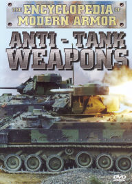 Title: The Encyclopedia of Modern Armor: Anti-Tank Weapons