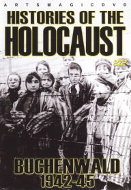 Title: Histories of the Holocaust: Buchenwald 1942-45